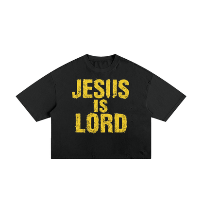 "JESUS IS LORD" Boxy Tee